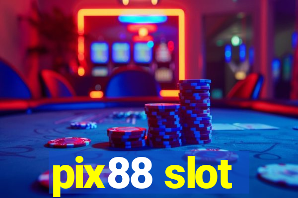 pix88 slot